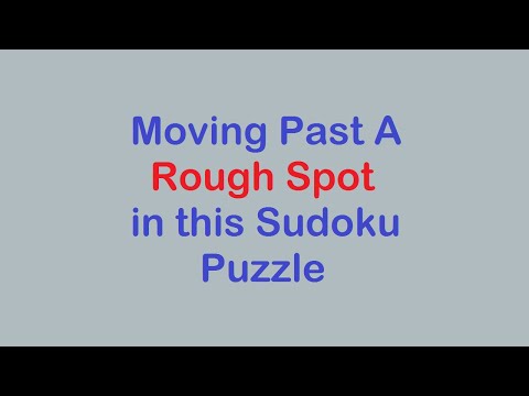 Sudoku Primer 239 - Getting through a hard spot, then two more