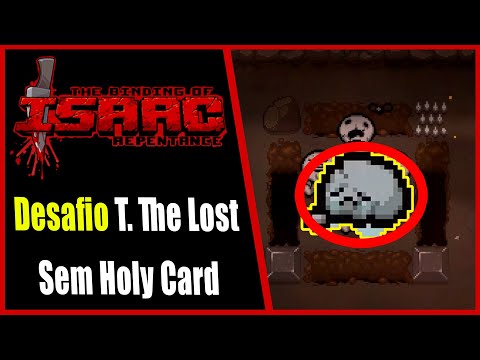 DESAFIO: T. THE LOST SEM HOLY CARD MAS COM ROCK BOTTOM - The Binding of Isaac Repentance - #771 PTBR