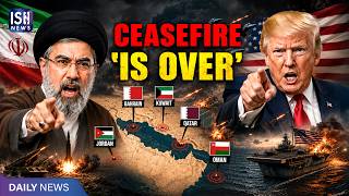 Iran Attacks 5 Gulf Nations, Trump Says Ceasefire 'Is Over'