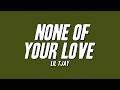 Lil Tjay None Of Your Love Lyrics