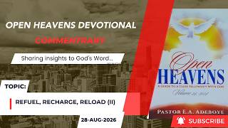 Open Heavens Devotional For Friday 28-08-2026 by Pastor E.A Adeboye (Refuel, Recharge, Reload) II