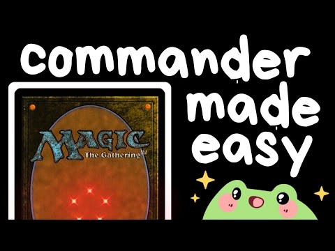 How To Play Commander in 27 Minutes. (Ultimate Beginners Guide)
