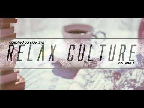 Relax Culture, Vol. 1 - Compiled by Side Liner - Chill Out Mix & Music Compilation
