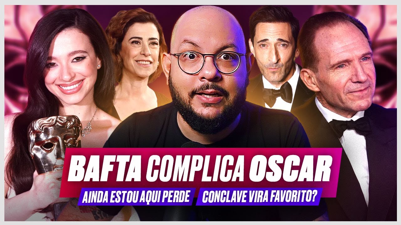 BAFTA 2025 bagunça Oscar | Ainda Estou Aqui perde, Conclave sobe e Anora se complica