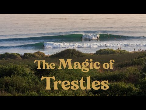 The Magic of Trestles (And A Brief History)