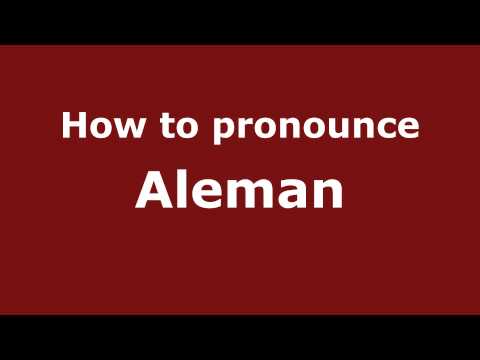 How to pronounce Aleman