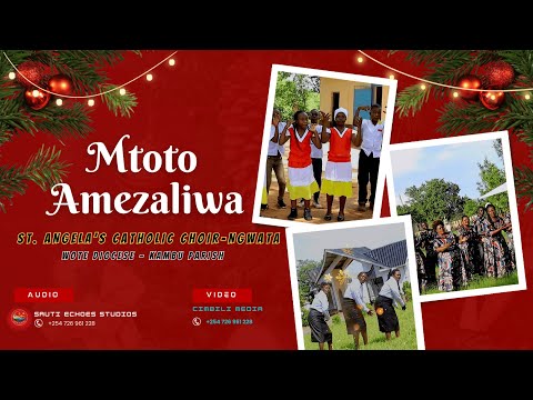 Mtoto Amezaliwa| Wimbo wa Krisimasi| St. Angela's Choir - Ngwata