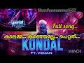 KONDAL Ft VEDAN Song കടലമ്മ കരഞ്ഞല്ലേ പെറ്റത് Antoney Va