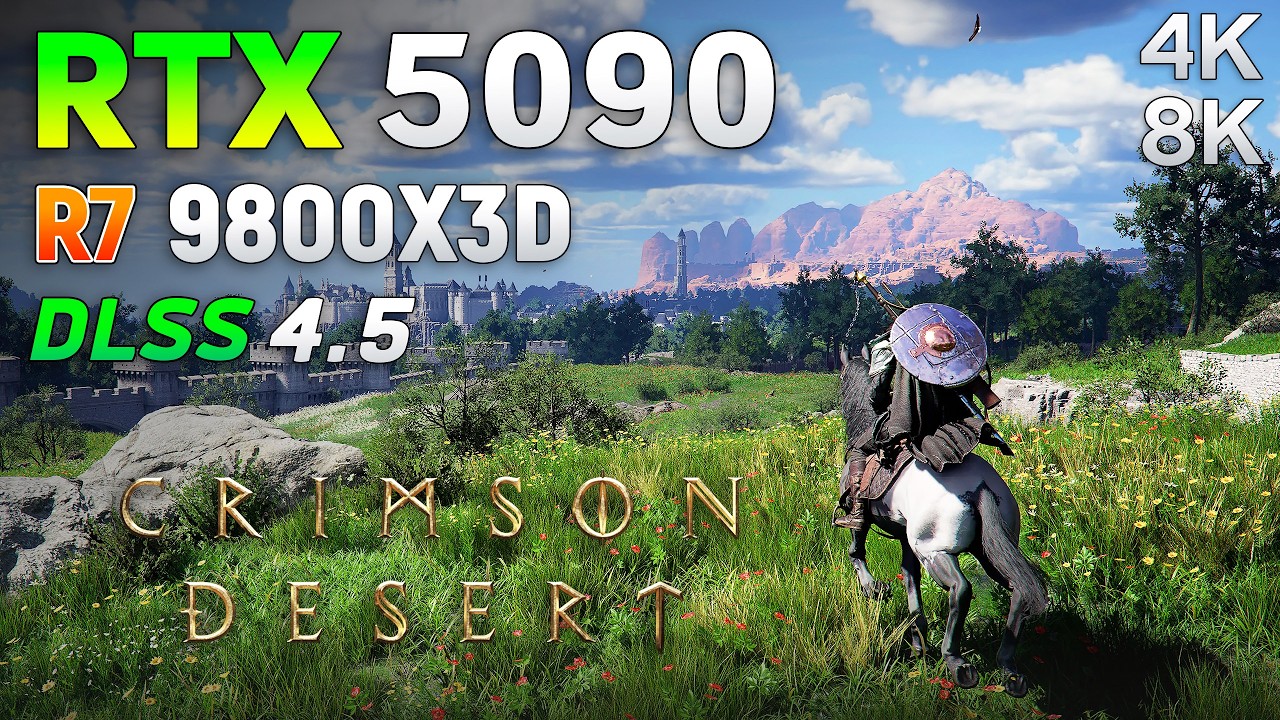 Crimson Desert : RTX 5090 - Max Settings | 4K & 8K