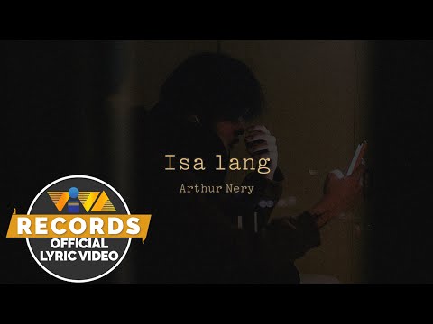 Isa lang - Arthur Nery (Official Lyric Video)