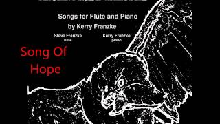 Song Of Hope, for flute and piano By Kerry Franzke