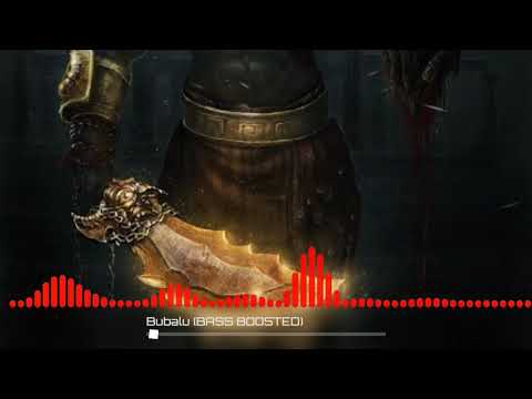 Bubalu bass boosted X