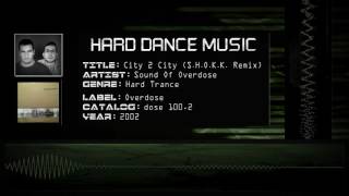 Sound Of Overdose - City 2 City (S.H.O.K.K. Remix) [HQ]