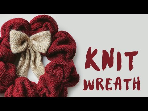 Knit Christmas Wreath Tutorial - Knitting Machine