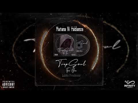 Louis Producer, JM el de trece - Mañana ni hablamos | Trapsoul For You