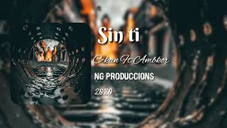 Sin Ti - C-Kan Ft Ambkor