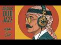 Arabic Oud Nights Jazz LoFi One Hour عود جاز