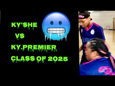 Ky’She vs KY .Premier class of 2025
