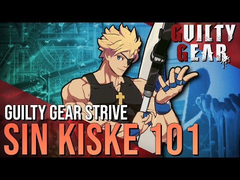Sin 101 | Strategy, Combos, Overview and Advanced Tips | Guilty Gear Strive Starter Guide