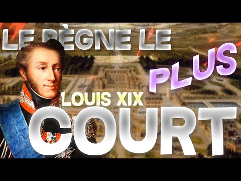 Louis XIX ou le règne le plus COURT de l'histoire