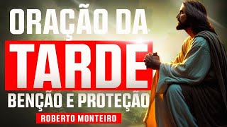 ORAÇÃO DA TARDE DE DOMINGO                                    #PoderDaOração