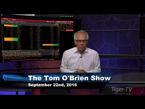 Daily Stock Market Recap by Tom O'Brien Sept 22, 2016