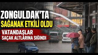 Zonguldak’ta Sağanak Etkili Oldu, Vatandaşlar Saçak Altlarına Sığındı