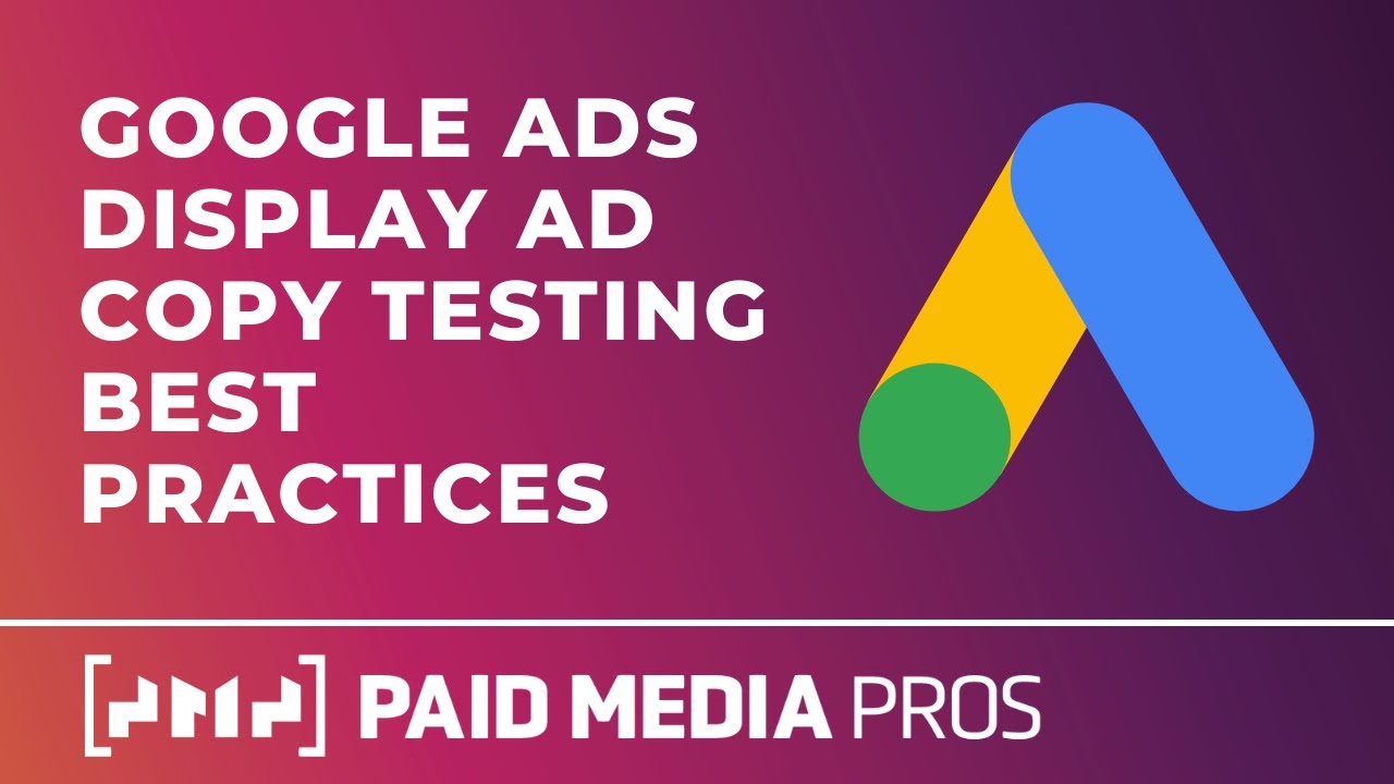 Best Practices for Google Display Ads Testing
