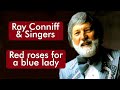 Ray Conniff & Singers - Red Roses For A Blue Lady - HD * Música Com Tradução