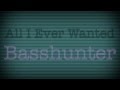 All I Ever Wanted Basshunter Lyric Video 