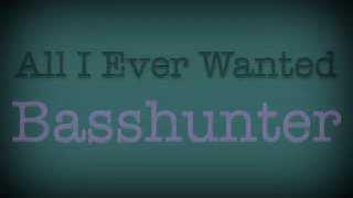 All I Ever Wanted Basshunter Lyric Video