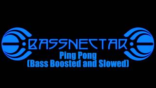 Bassnectar - Ping Pong (Bass Boosted and Slowed)