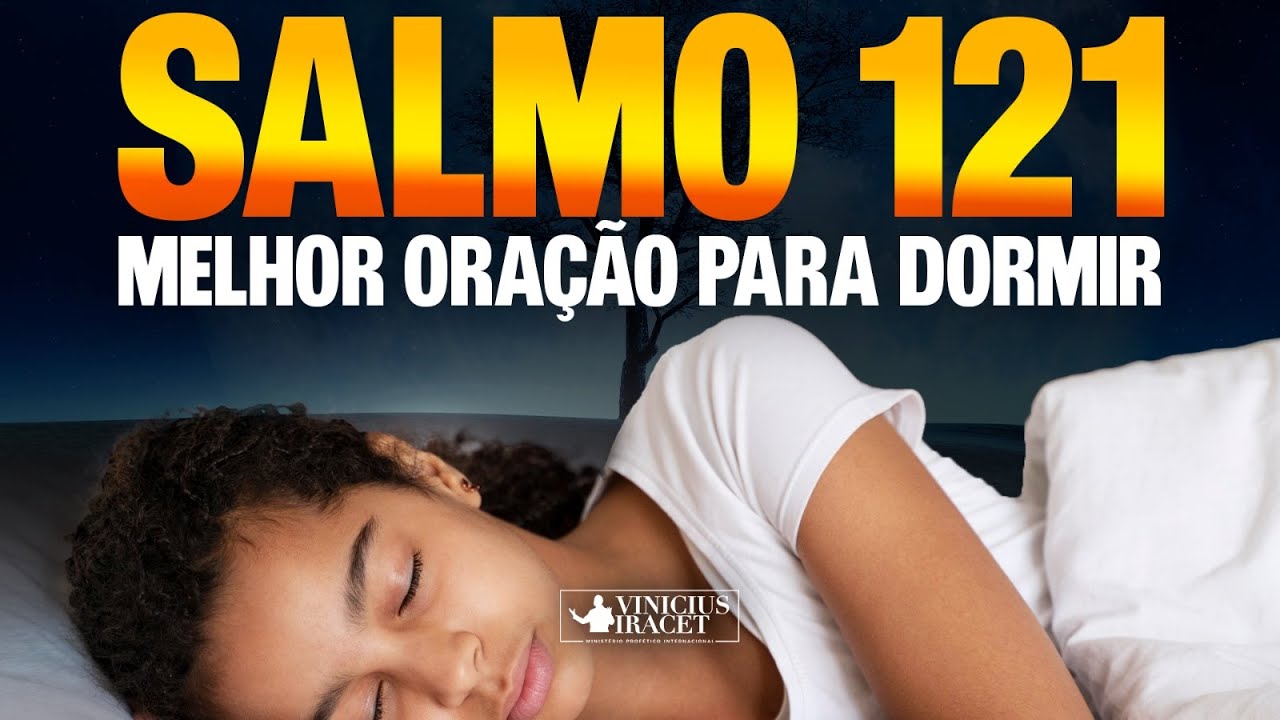 Oração da noite antes de dormir | Seja abençoado com esta oração do Salmo 121 ao adormecer