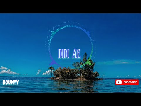 Bounty | NOMAD - Didi Ae [Audio]