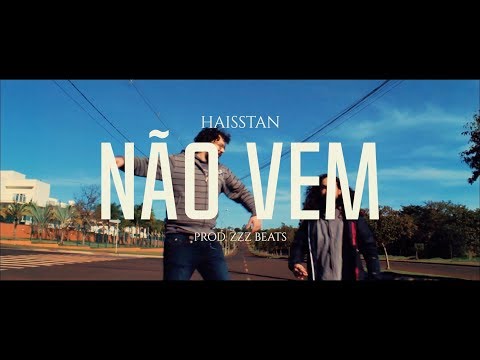 Haisstan - Não Vem (Prod. ZZZ Beats)