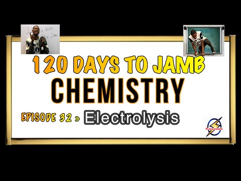 Electrolysis » 120 Days To Jamb Chemistry - Episode 32