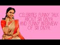 Celebrities funny talk about Sri Divya and funny Interviews of Sri Divya