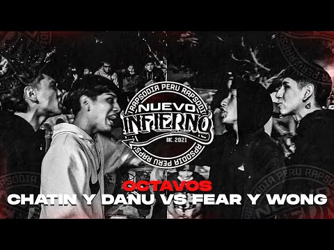 CHATIN Y DANU VS FEAR Y WONG (OCTAVOS) || FECHA #6 NUEVO INFIERNO X RAPSODIA (BATALLAS DE RAP)