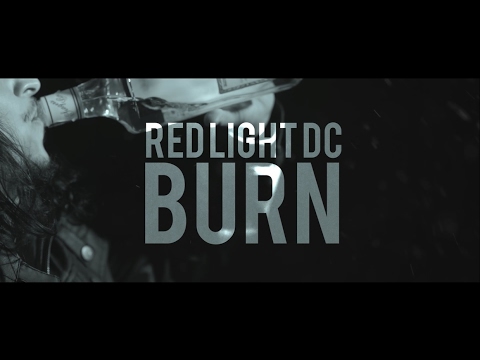 Red Light DC - Burn (Official Music Video)