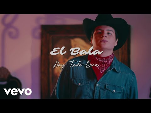 El Bala - Hoy Todo Bien