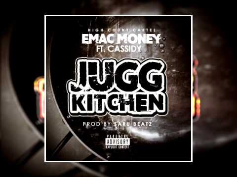 Emac Money - Jugg Kitchen (Feat. Cassidy)