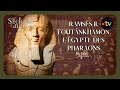 Ramsès II Toutânkhamon L Égypte Des Pharaons Secrets D Histoire