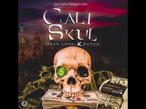CaliSkul - DEAN LOYAL .feat...DUTCH