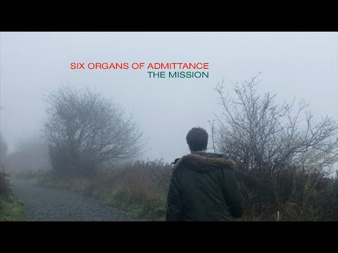 Six Organs of Admittance "The Mission" (Official Music Video)