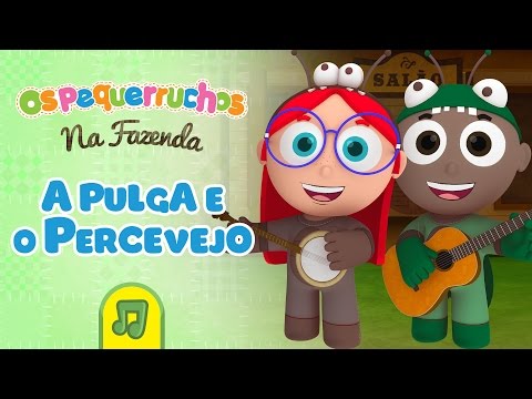 A Pulga E O Percevejo - A Turma Do Balão Mágico