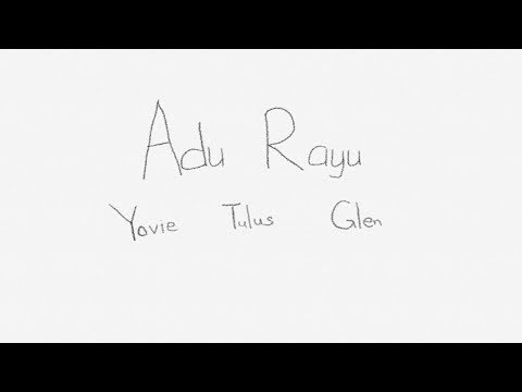 Adu Rayu - Yovie Tulus Glen (Lirik Video)