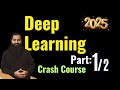 deep learning crash course part 1 master neural networks u0026 ai fundamentals