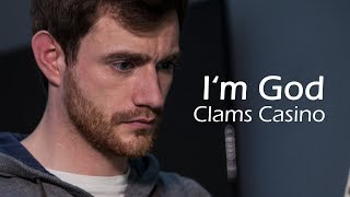 I&#39;m God - Clams Casino [Unofficial Music Video] R.I.P David Higgs