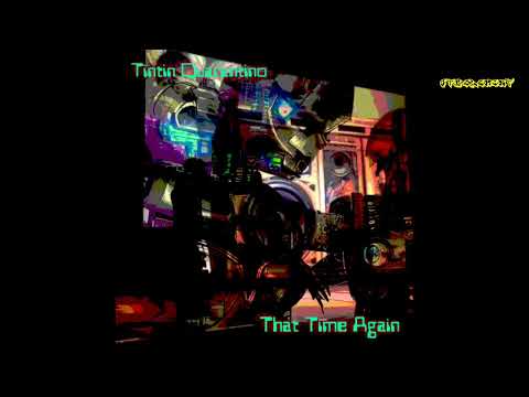 Tintin Quarantino - That Time Again.