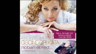 Csondor Kata/Gájer Bálint - HAVE YOURSELF A MERRY LITTLE CHRISTMAS - Hóban ébred...az ünnep dalai